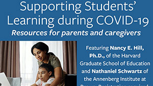 Supporting K-12 Students’ Learning during COVID-19: Resources for Parents and Caregivers